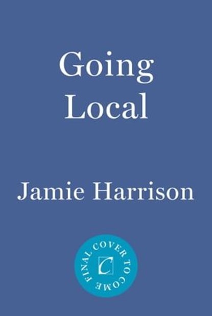 Going Local, Jamie Harrison - Ebook - 9781640092976