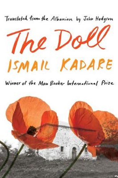 The Doll: A Portrait of My Mother, KADARE,  Ismail - Paperback - 9781640094222