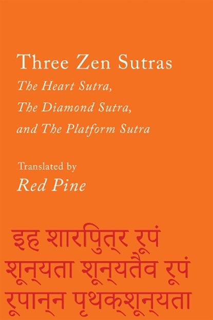 Three Zen Sutras: The Heart Sutra, the Diamond Sutra, and the Platform Sutra, Red Pine - Paperback - 9781640094949