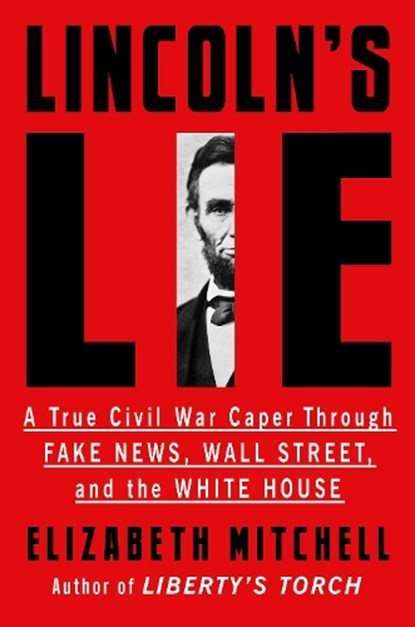 Lincoln's Lie, Elizabeth Mitchell - Paperback - 9781640095366