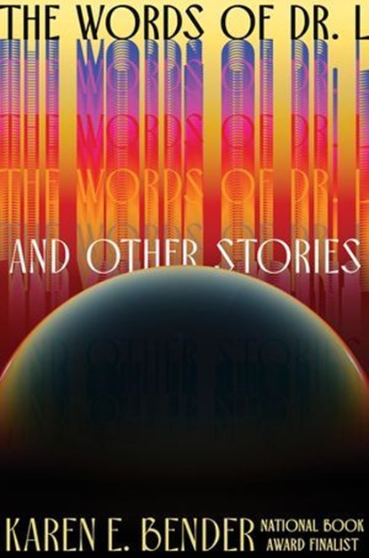 The Words of Dr. L, Karen E. Bender - Ebook - 9781640095717