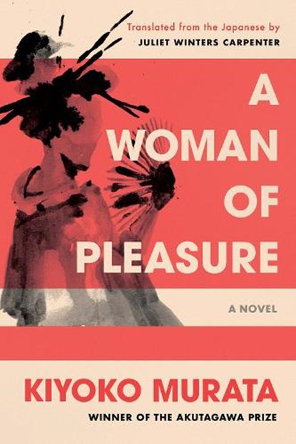 A Woman of Pleasure, Kiyoko Murata ; Juliet Winters Carpenter - Paperback - 9781640095793