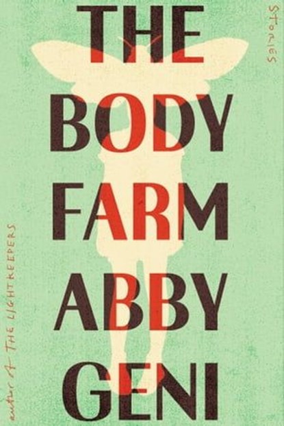 The Body Farm, Abby Geni - Ebook - 9781640096271