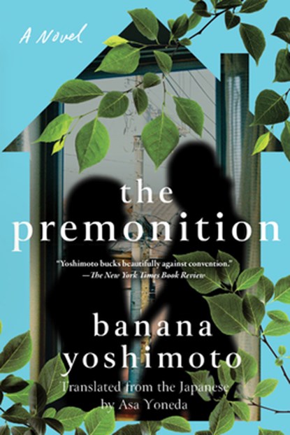 The Premonition, Banana Yoshimoto - Paperback - 9781640096646