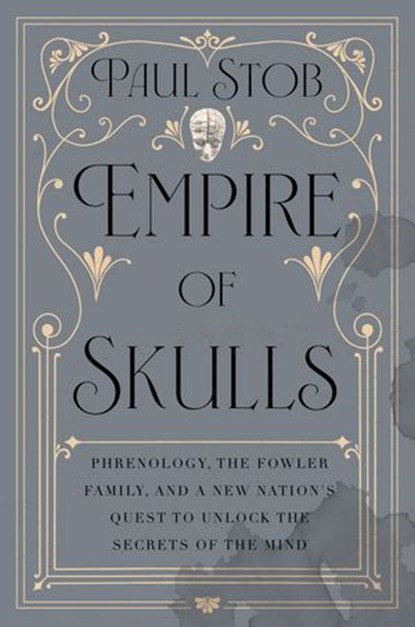 Empire of Skulls, Paul Stob - Ebook - 9781640096844