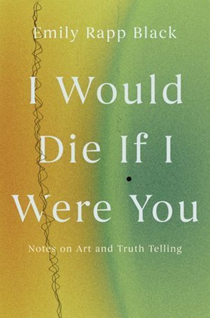 I Would Die If I Were You, Emily Black - Ebook - 9781640096905