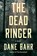 The Dead Ringer, Dane Bahr - Gebonden - 9781640097544