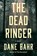 The Dead Ringer, Dane Bahr - Gebonden - 9781640097544