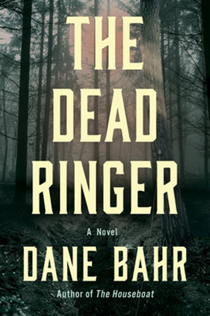 The Dead Ringer, Dane Bahr - Gebonden - 9781640097544