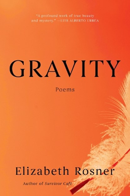 Gravity: Poems, Elizabeth Rosner - Paperback - 9781640097865