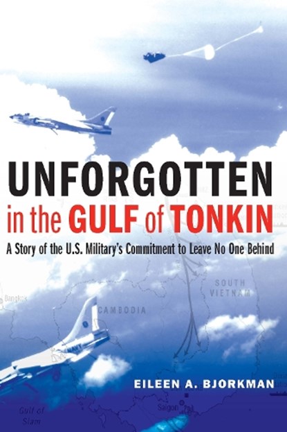 Unforgotten in the Gulf of Tonkin, Eileen A. Bjorkman - Gebonden - 9781640121911