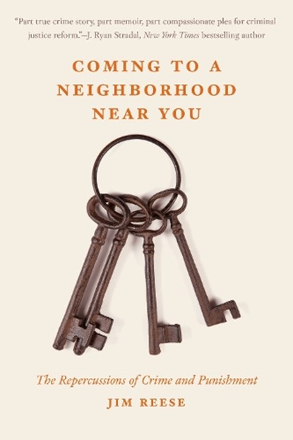 Coming to a Neighborhood Near You, Jim Reese - Paperback - 9781640126671