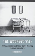 The Wounded Self | Nina Schmidt | 