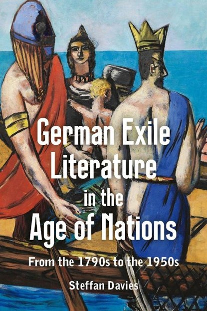 German Exile Literature in the Age of Nations, Professor Steffan Davies - Gebonden - 9781640141247