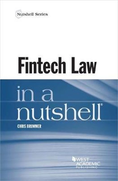 Fintech Law in a Nutshell, Chris Brummer - Paperback - 9781640208353