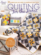 Quilting for the Home | Annie's Quilting | 