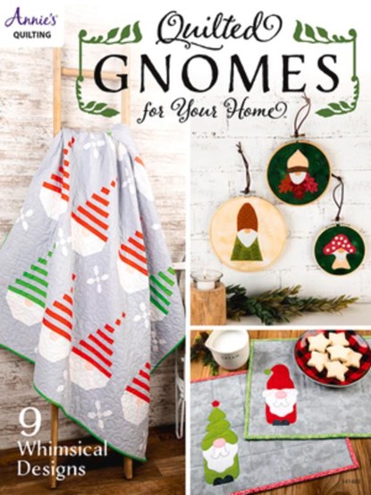 Quilted Gnomes for Your Home, Annie's - Paperback - 9781640254718