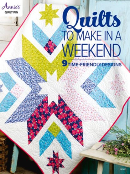 Quilts to Make in a Weekend, Annie's - Paperback - 9781640255517