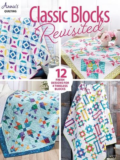 Classic Blocks Revisited, Annie's Quilting - Paperback - 9781640256170