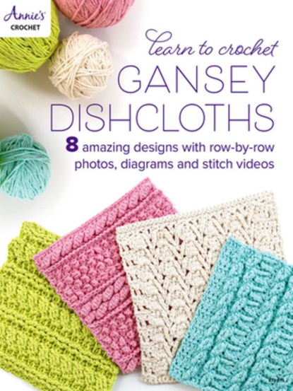 Learn to Crochet Gansey Dishcloths, Annie's - Paperback - 9781640256439