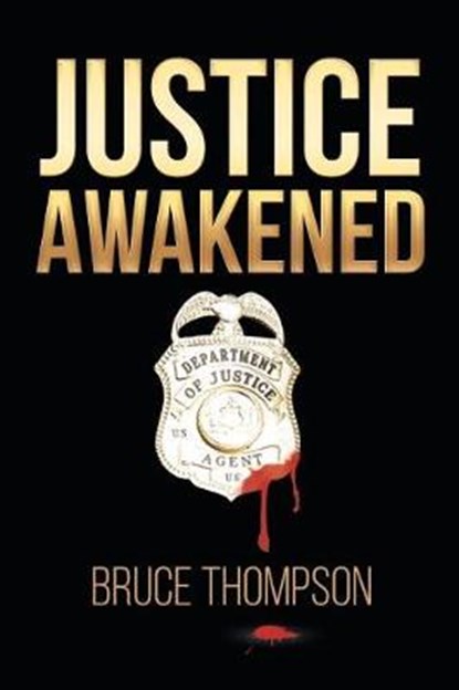 Justice Awakened, THOMPSON,  Bruce - Paperback - 9781640272736