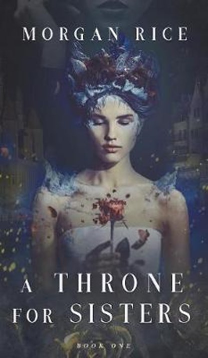 A Throne for Sisters (Book One), RICE,  Morgan - Gebonden - 9781640291737