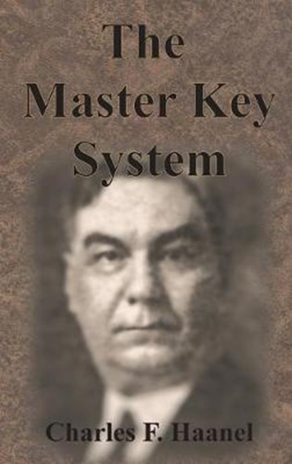 The Master Key System, HAANEL,  Charles F. - Gebonden - 9781640320864