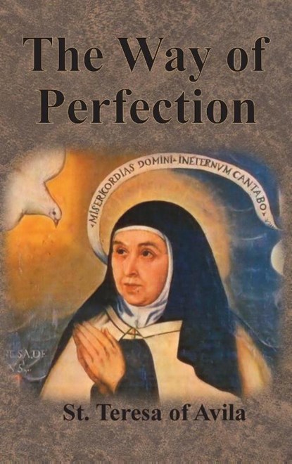 The Way of Perfection, St Teresa of Avila - Gebonden - 9781640322059