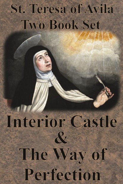 St. Teresa of Avila Two Book Set - Interior Castle and The Way of Perfection, St Teresa of Avila - Paperback - 9781640322080