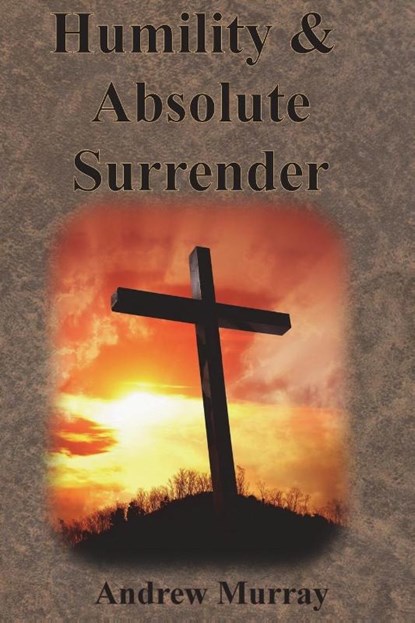Humility & Absolute Surrender, Andrew Murray - Paperback - 9781640322264