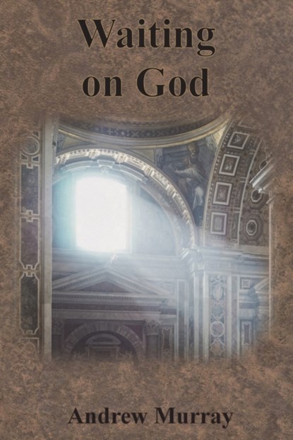 Waiting on God, Andrew Murray - Paperback - 9781640322301