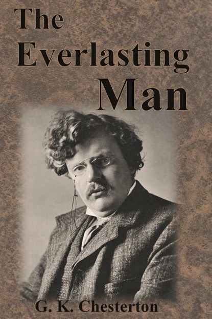 The Everlasting Man, G K Chesterton - Paperback - 9781640322486