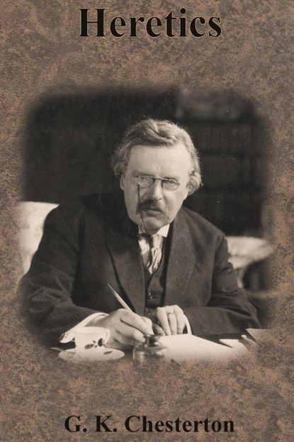 Heretics, G K Chesterton - Paperback - 9781640322585