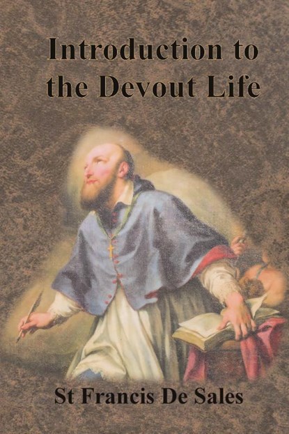 Introduction to the Devout Life, St Francis De Sales - Paperback - 9781640322899