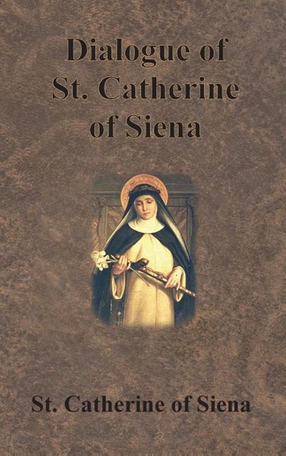 Dialogue of St. Catherine of Siena, St Catherine of Siena - Gebonden - 9781640322929
