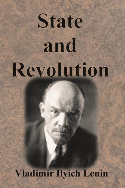 State and Revolution, Vladimir Ilyich Lenin - Paperback - 9781640323155