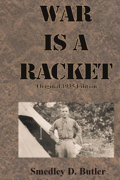 War is a Racket, Smedley D. Butler - Gebonden - 9781640323926
