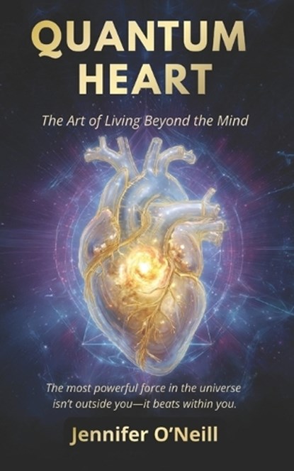 Quantum Heart, Jennifer O'Neill - Paperback - 9781640348332