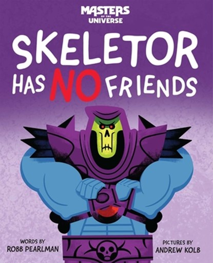 Masters of the Universe: Skeletor Has No Friends, Robb Pearlman - Gebonden - 9781640366015
