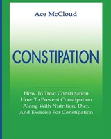 Constipation - Ace McCloud - 9781640480155