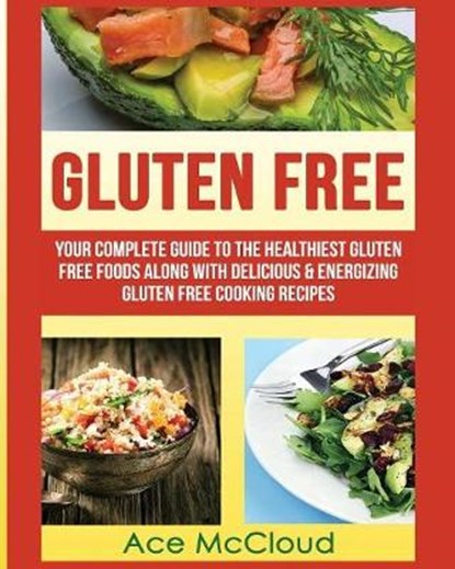 Gluten Free, Ace McCloud - Paperback - 9781640480322