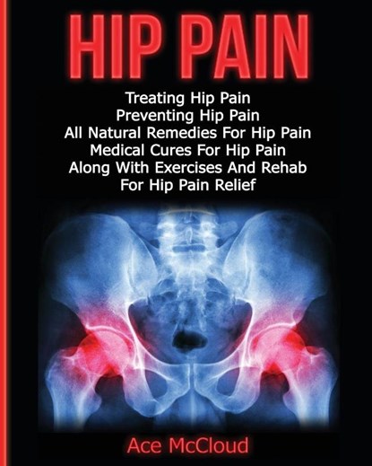 Hip Pain, Ace McCloud - Paperback - 9781640480407