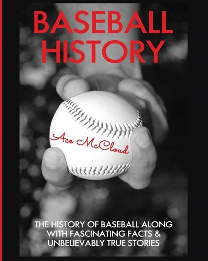 Baseball History, Ace McCloud - Paperback - 9781640481329