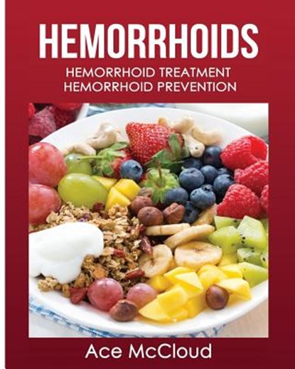 Hemorrhoids, Ace McCloud - Paperback - 9781640481640
