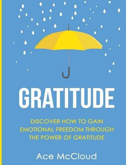 Gratitude, Ace McCloud - Gebonden - 9781640482852