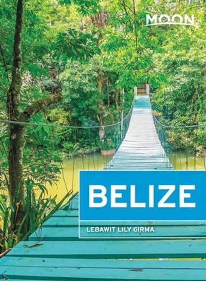 Moon Belize, Lebawit Lily Girma - Ebook - 9781640490437