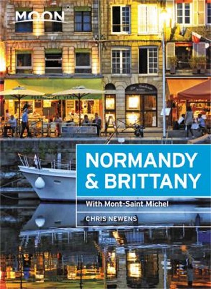 Moon Normandy & Brittany (First Edition), NEWENS,  Chris - Paperback - 9781640490758