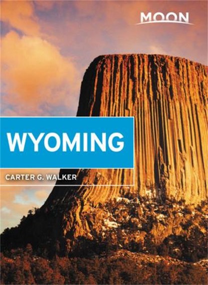 Moon Wyoming (Third Edition), WALKER,  Carter - Paperback - 9781640492165