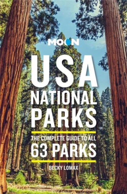 Moon USA National Parks (Third Edition), Becky Lomax - Paperback - 9781640496217