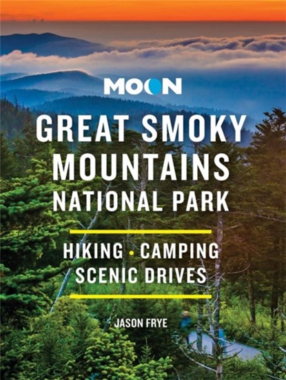 Moon Great Smoky Mountains National Park, Jason Frye - Paperback - 9781640496439